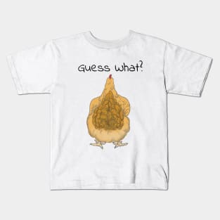 Guess What? Chicken Butt! Kids T-Shirt